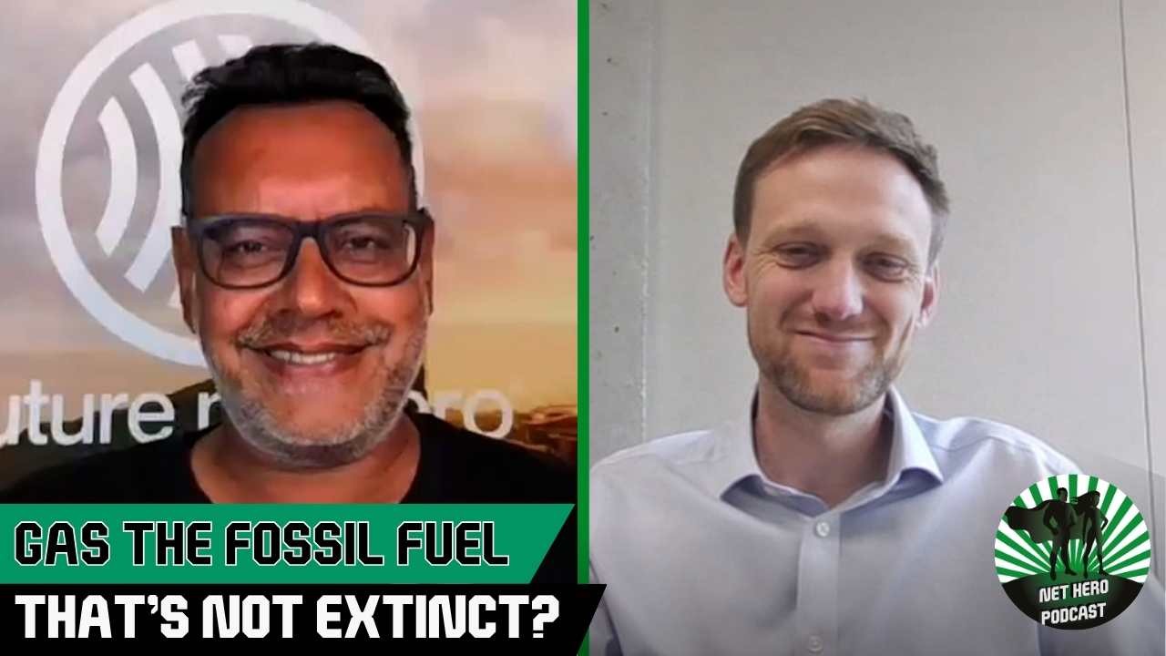 net-hero-podcast-–-gas-the-fossil-fuel-that’s-not-extinct?