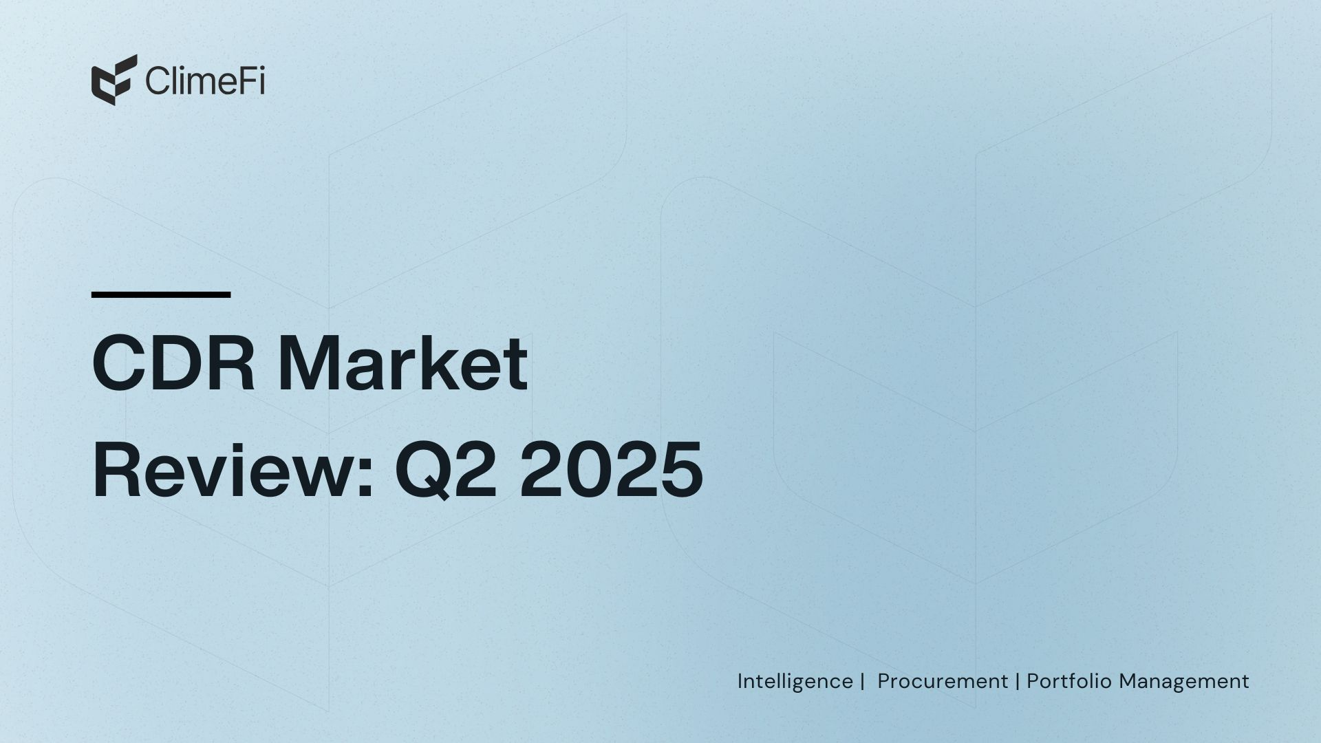 climefi-carbon-removal-market-review-q2’25:-major-buyers-&-cdr-policies-take-shape