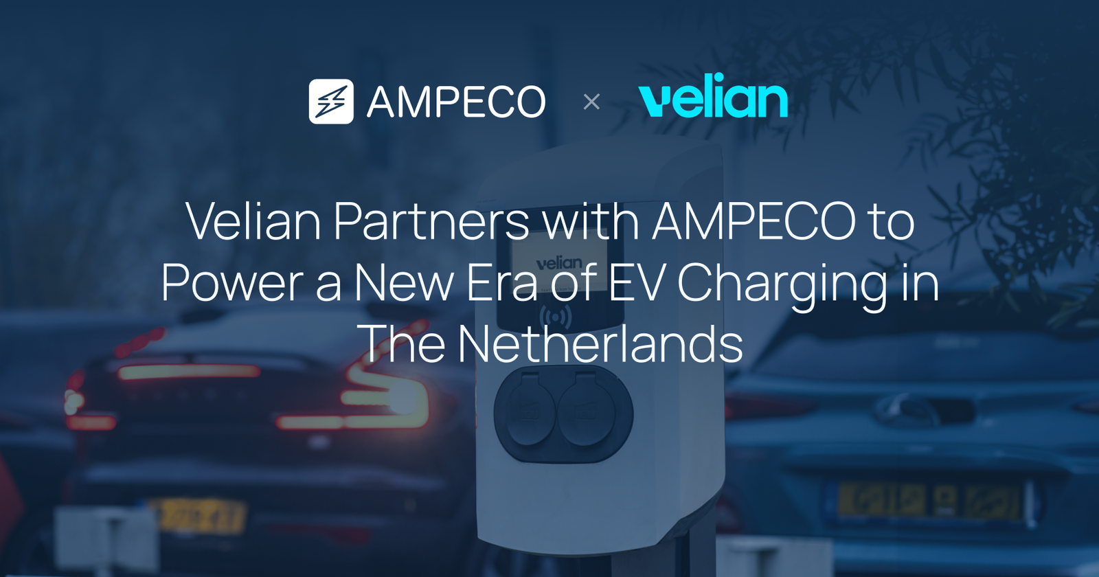 velian-partners-with-ampeco-to-power-a-new-era-of-ev-charging-in-the-netherlands